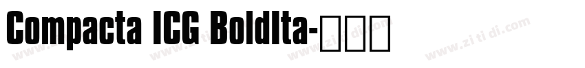 Compacta ICG BoldIta字体转换